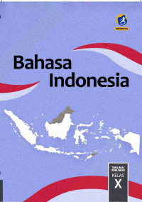 BAHASA INDONESIA untuk SMA/MA kelas X